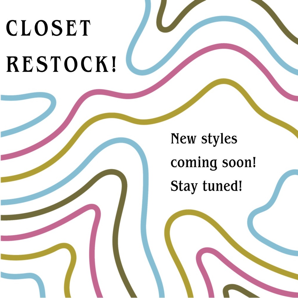 New styles coming today!!! Keep a lookout!👀